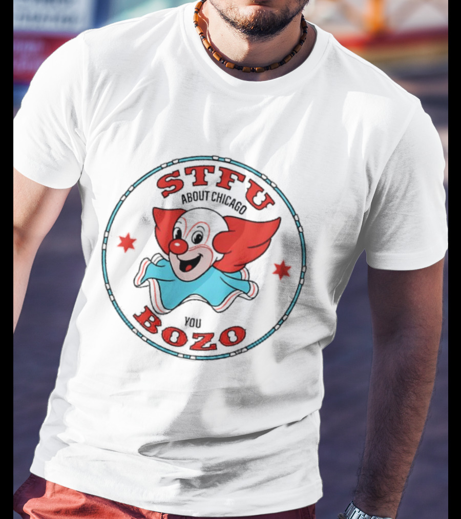 STFU About Chicago You Bozo Clown Retro Circle T-Shirt