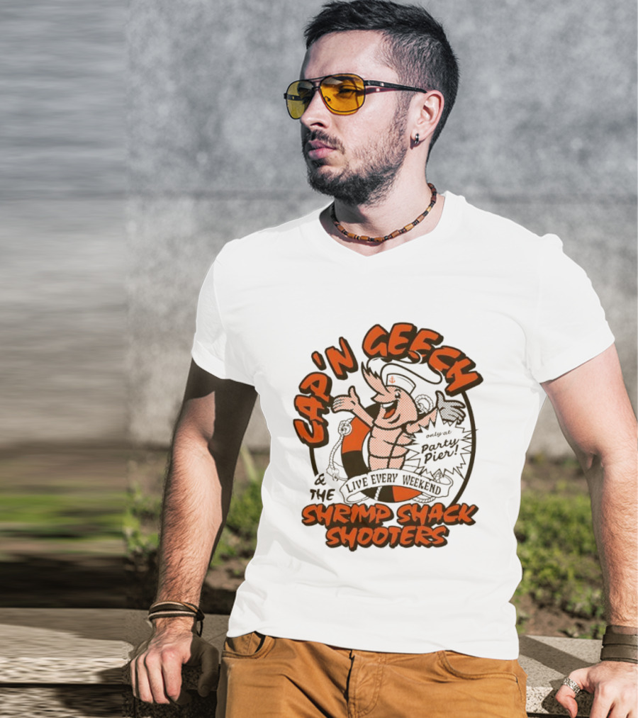 Cap'n Geech And The Shrimp Shack Shooters Live Every Weekend Party Pier T-Shirt