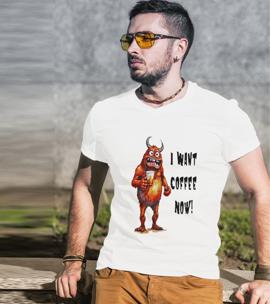 I Want Coffee Now Funny Monster Holding T-Shirt