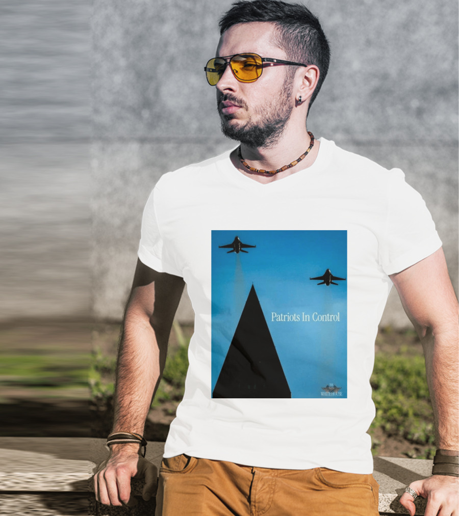 Patriots In Control Fighter Jets Over Monument With White House T-Shirt