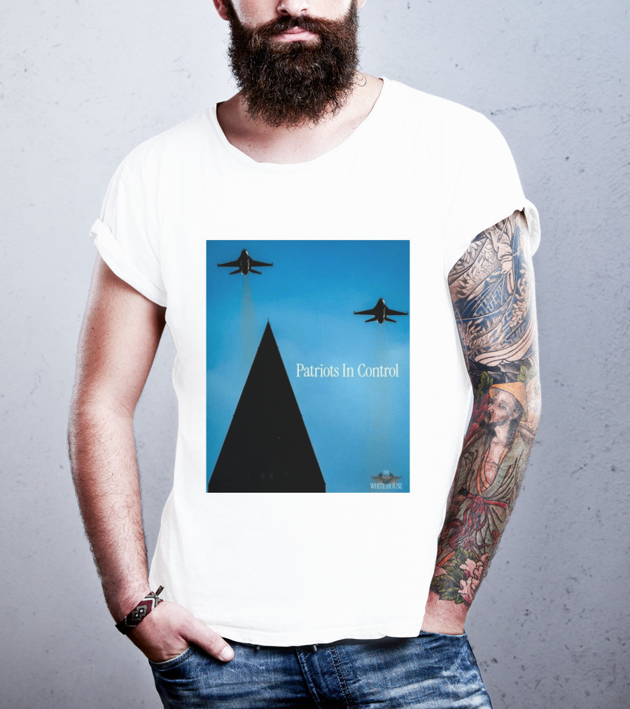 Patriots In Control Fighter Jets Over Monument With White House T-Shirt