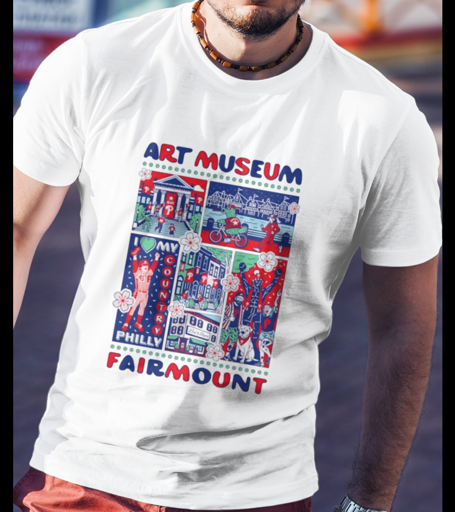 Philly Phanatic Art Museum Fairmount I Love My Country Philadelphia Phillies T-Shirt