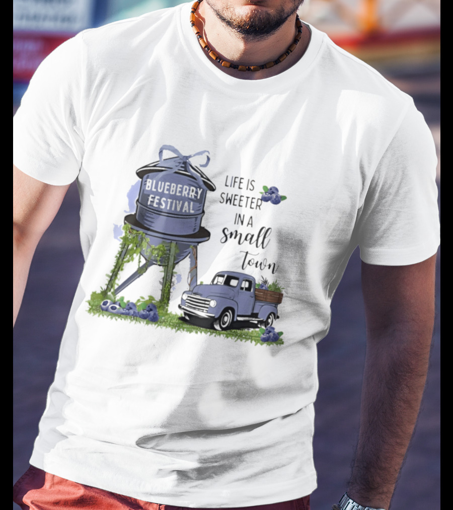 Blueberry Festival Life Is Sweeter In A Small Town Vintage Truck And Water Tower T-Shirt