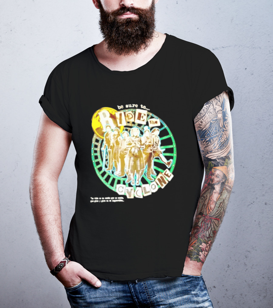 Be Sure To Ride The Cyclone Musical Cast T-Shirt