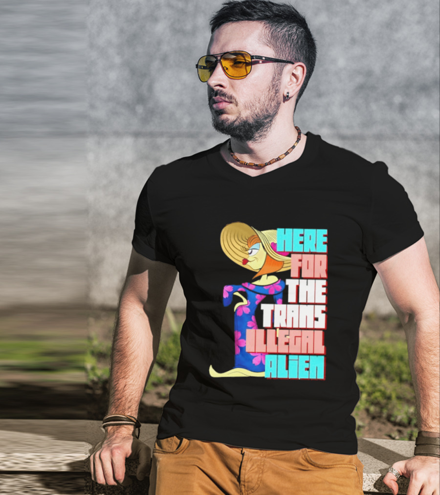 Here For The Trans Illegal Alien Leela Futurama T-Shirt