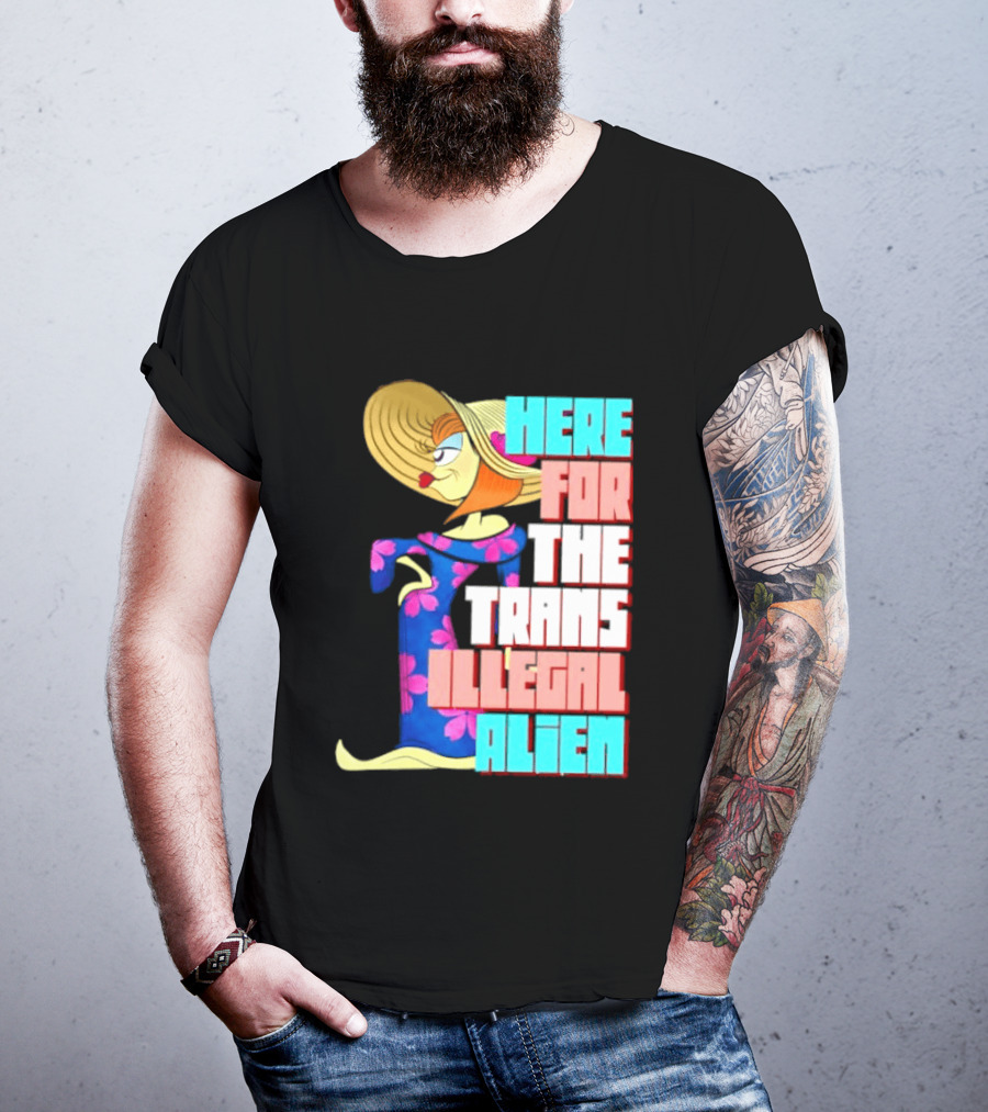Here For The Trans Illegal Alien Leela Futurama T-Shirt