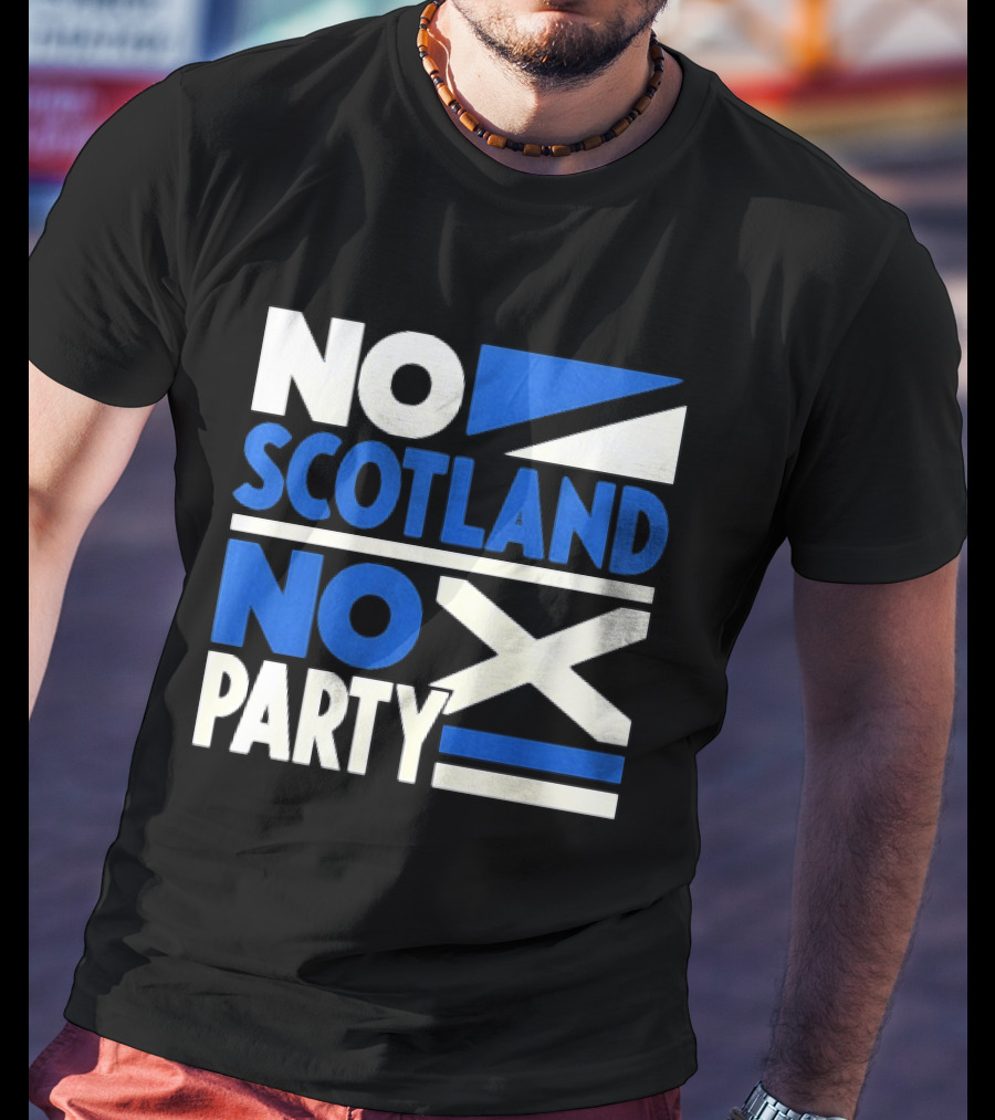 No Scotland No Party Scottish Flag Football Fans T-Shirt