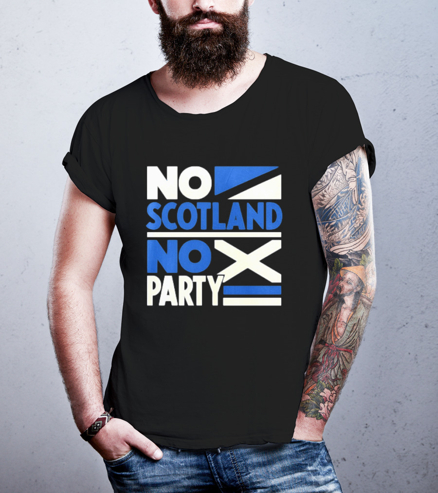 No Scotland No Party Scottish Flag Football Fans T-Shirt