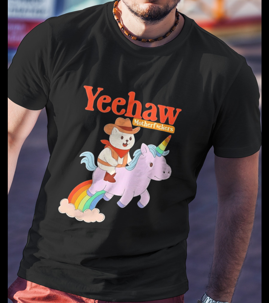 Yeehaw Motherfuckers Cat Cowboy On Rainbow Unicorn T-Shirt