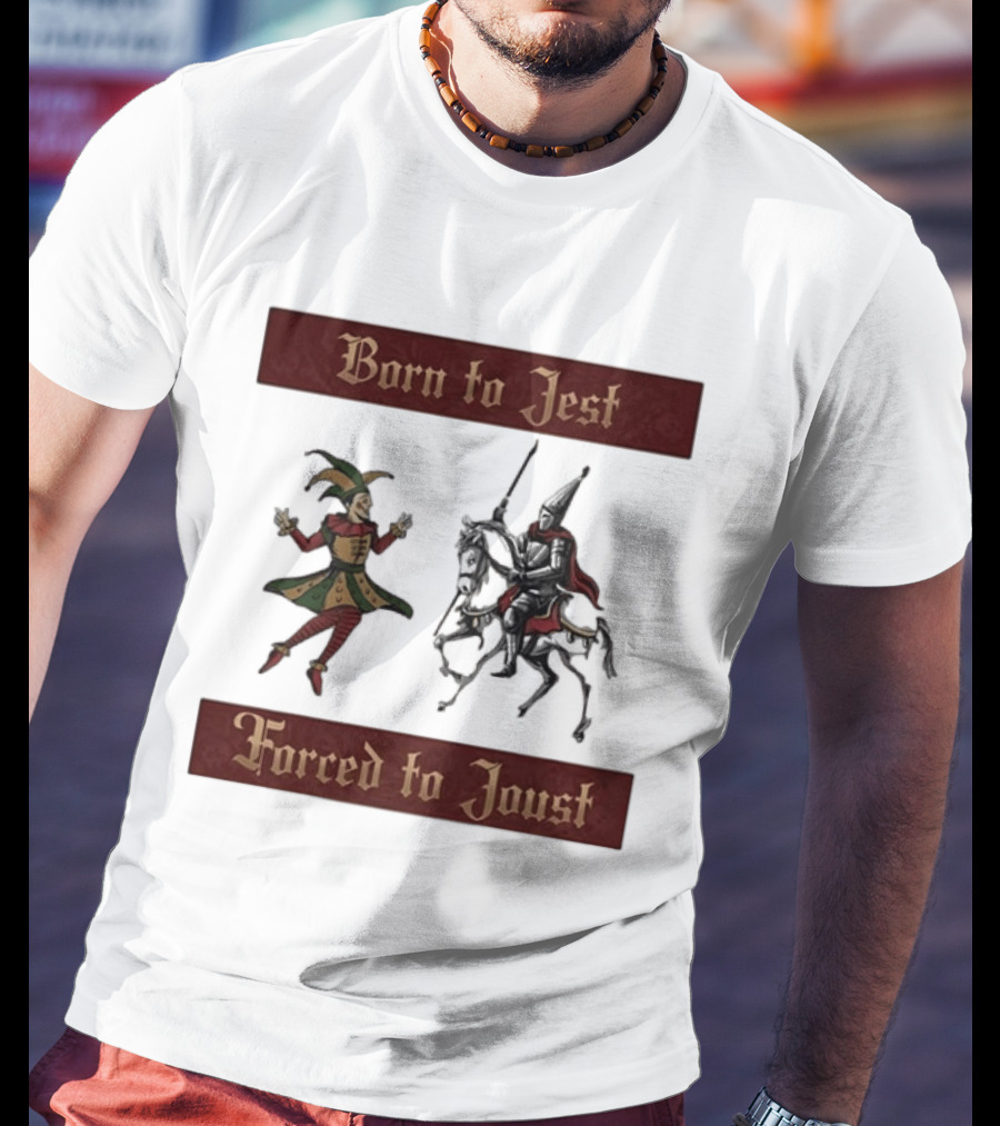 Born To Jest Forced To Joust Medieval Jester Knight T-Shirt