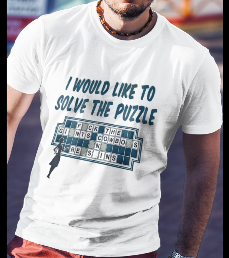 I Would Like To Solve The Puzzle Fck The Giants Cowboys On Reskins T-Shirt