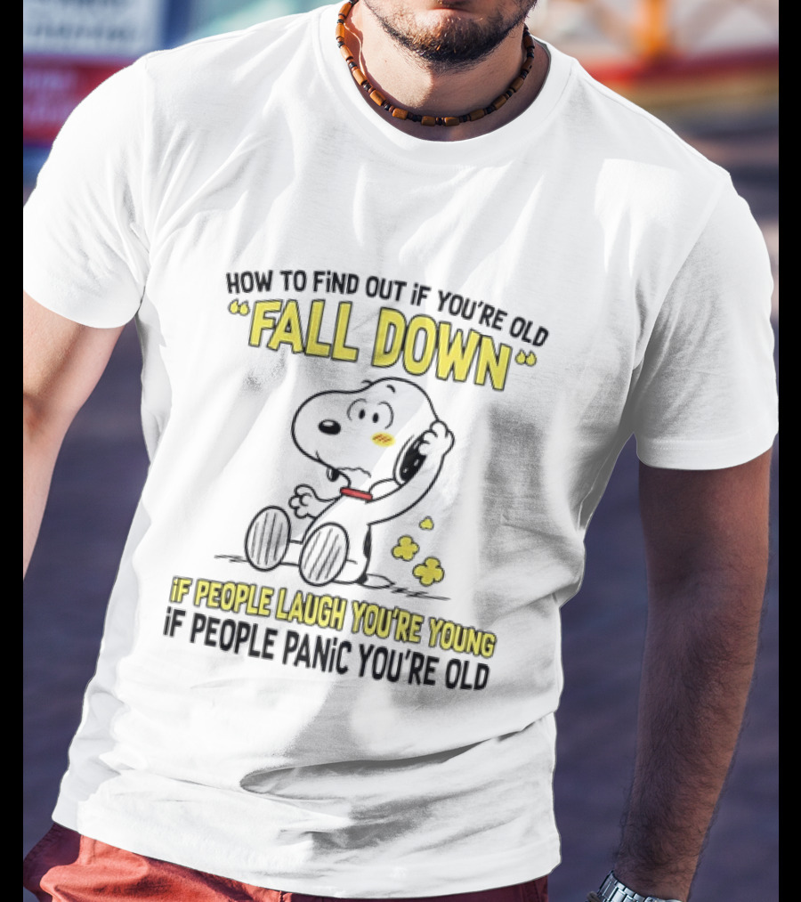 Snoopy Fall Down If People Laugh You're Young If People Panic You're Old T-Shirt