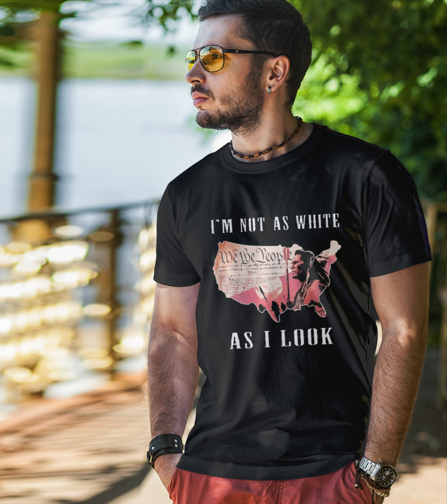 I'm Not As White As I Look United States Map We The People Native American Image T-Shirt
