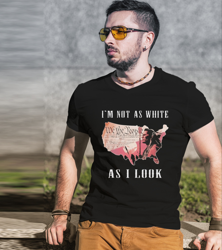 I'm Not As White As I Look United States Map We The People Native American Image T-Shirt