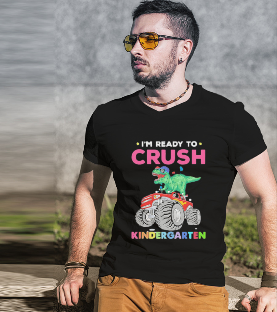 I'm Ready To Crush Kindergarten Dinosaur Monster Truck Adventure T-Shirt