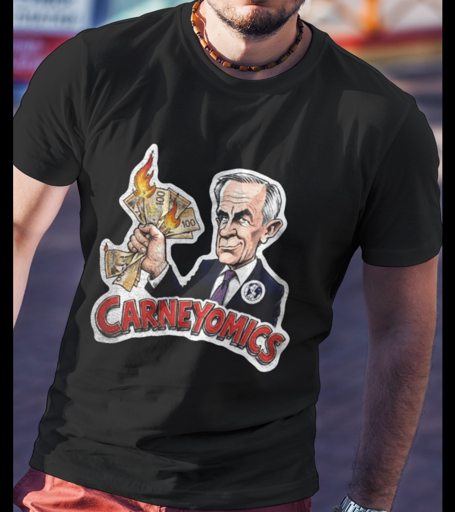 Carneyomics Mark Carney Burning Canadian Money T-Shirt