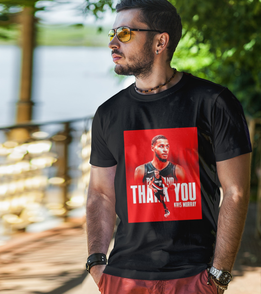 Kris Murray Portland Trail Blazers Thank You T-Shirt