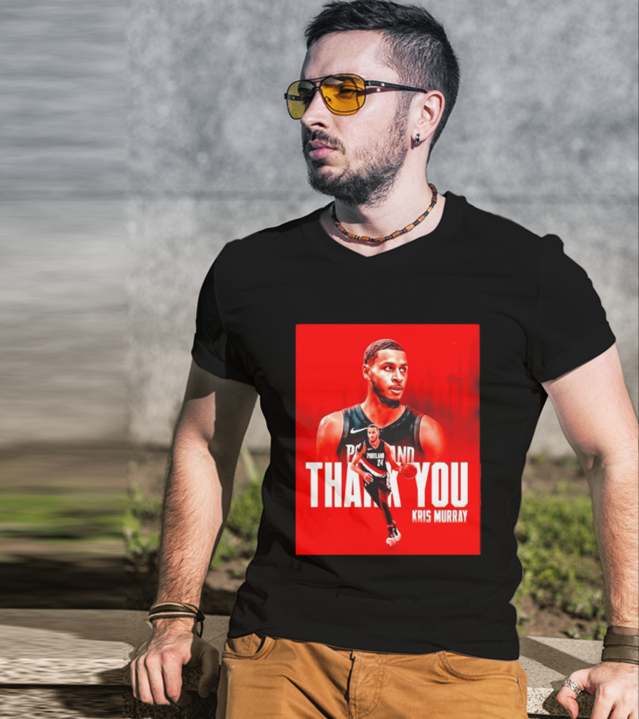 Kris Murray Portland Trail Blazers Thank You T-Shirt