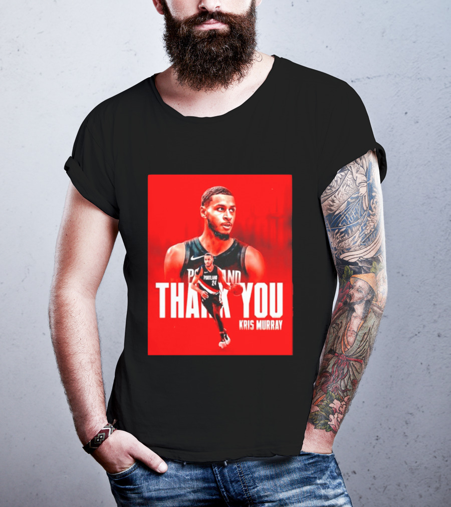 Kris Murray Portland Trail Blazers Thank You T-Shirt