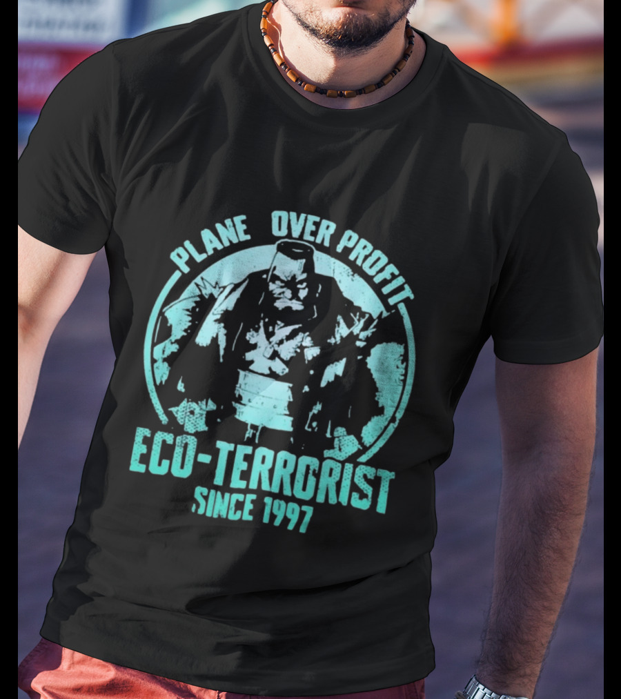 Planet Over Profit Eco Terrorist Since 1997 Climate Activist T-Shirt