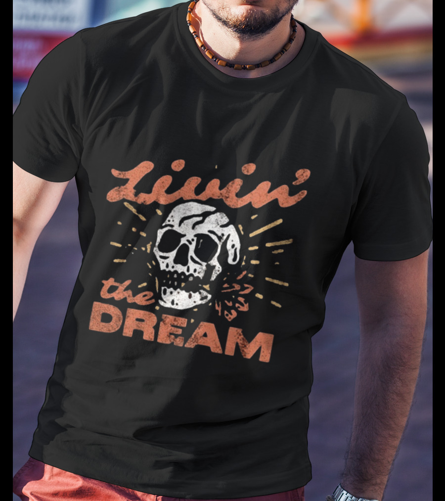 Livin' The Dream Skull Vintage Style Retro Vibes T-Shirt