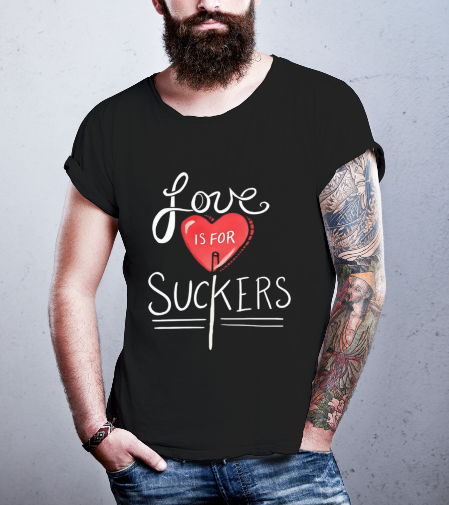 Love Is For Suckers Heart Shaped Lollipop T-Shirt