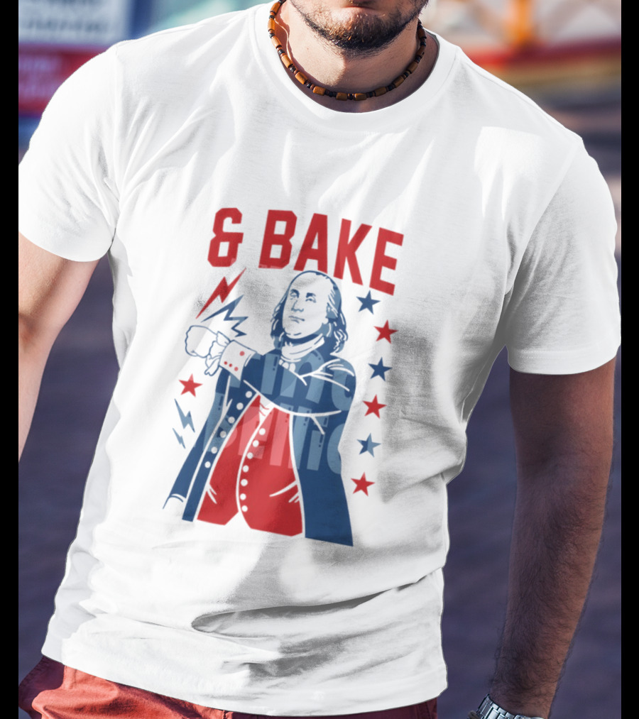 Fourth Of July 2026 Benjamin Franklin Bake America T-Shirt
