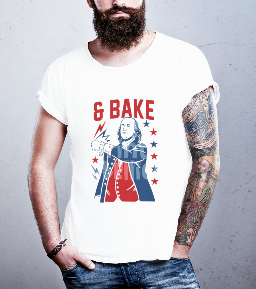 Fourth Of July 2026 Benjamin Franklin Bake America T-Shirt