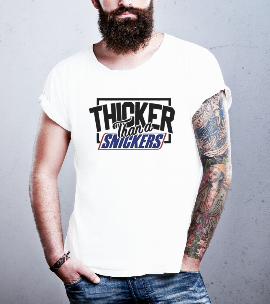 Thicker Than A Snickers Bold Lettering And Candy Bar T-Shirt