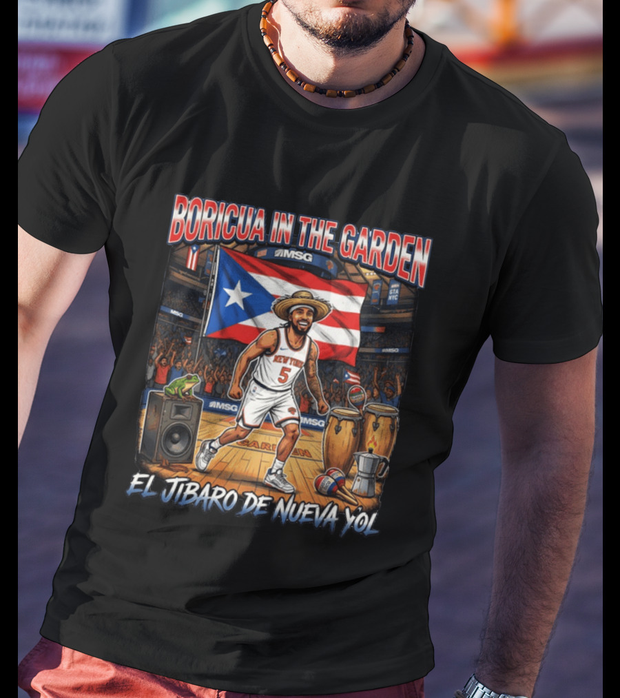 Boricua In The Garden El Jibaro De Nueva Yol Puerto Rico New York Knicks Basketball MSG T-Shirt