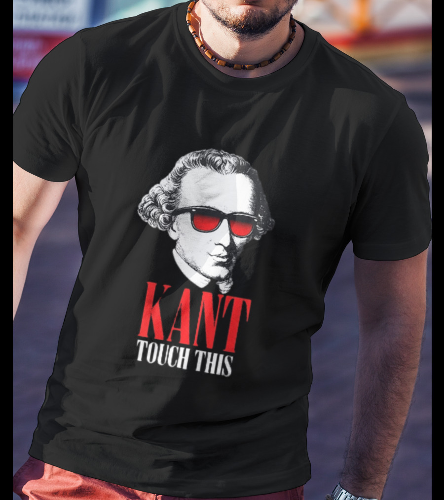Kant Touch This Philosophy Sunglasses Humor T-Shirt