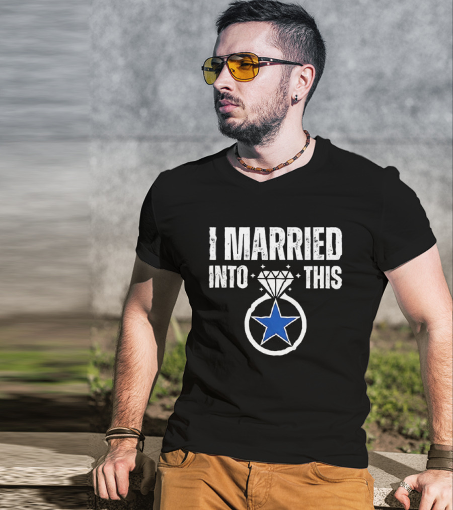 Dallas Cowboys I Married Into This Blue Star Ring T-Shirt