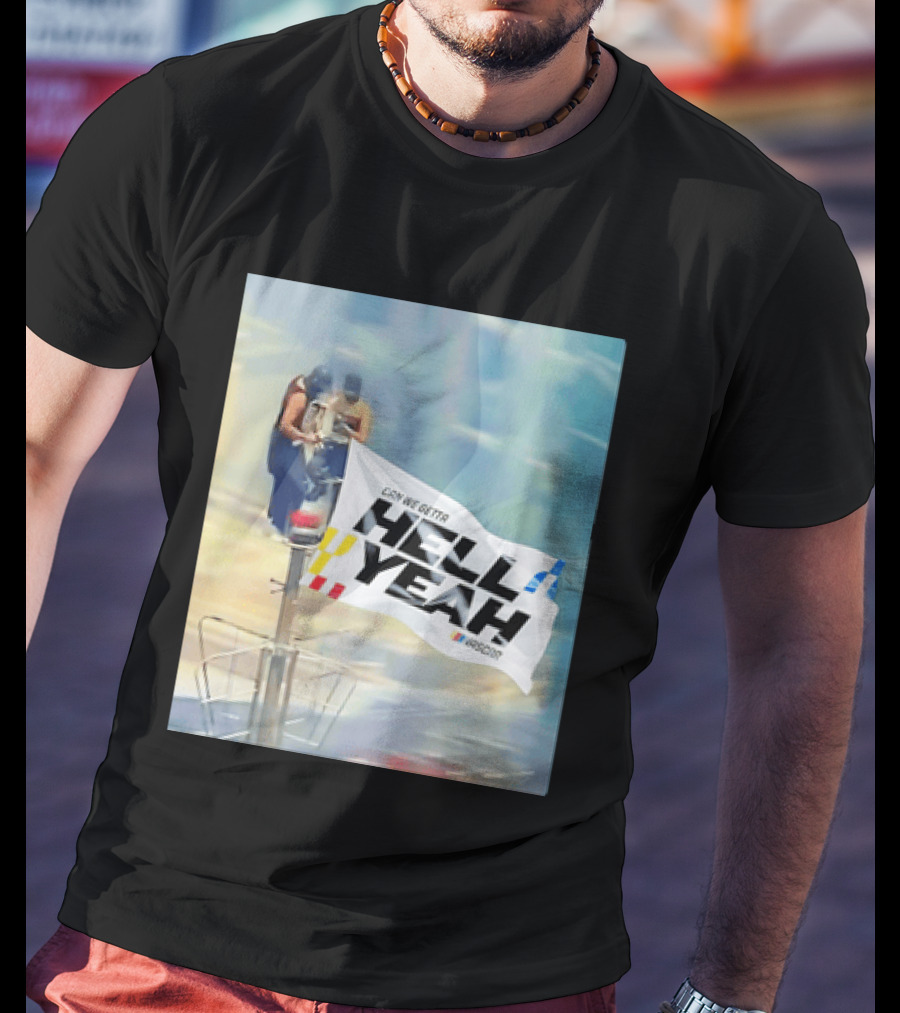 NASCAR Hell Yeah Flag Racing Enthusiast Motorsports Fans T-Shirt