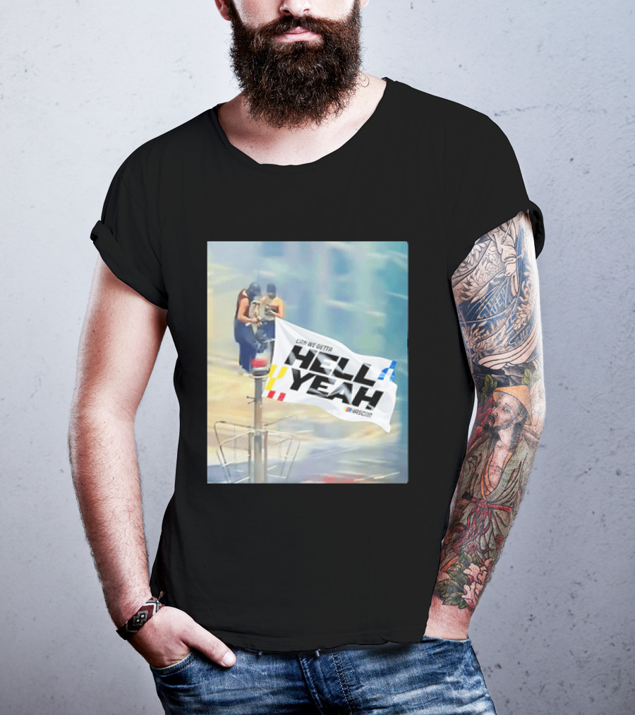 NASCAR Hell Yeah Flag Racing Enthusiast Motorsports Fans T-Shirt