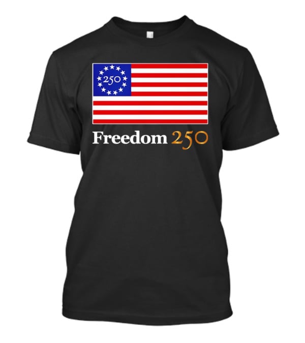 Freedom 250th Anniversary American Flag 4th Of July 2026 Celebration T-Shirt
