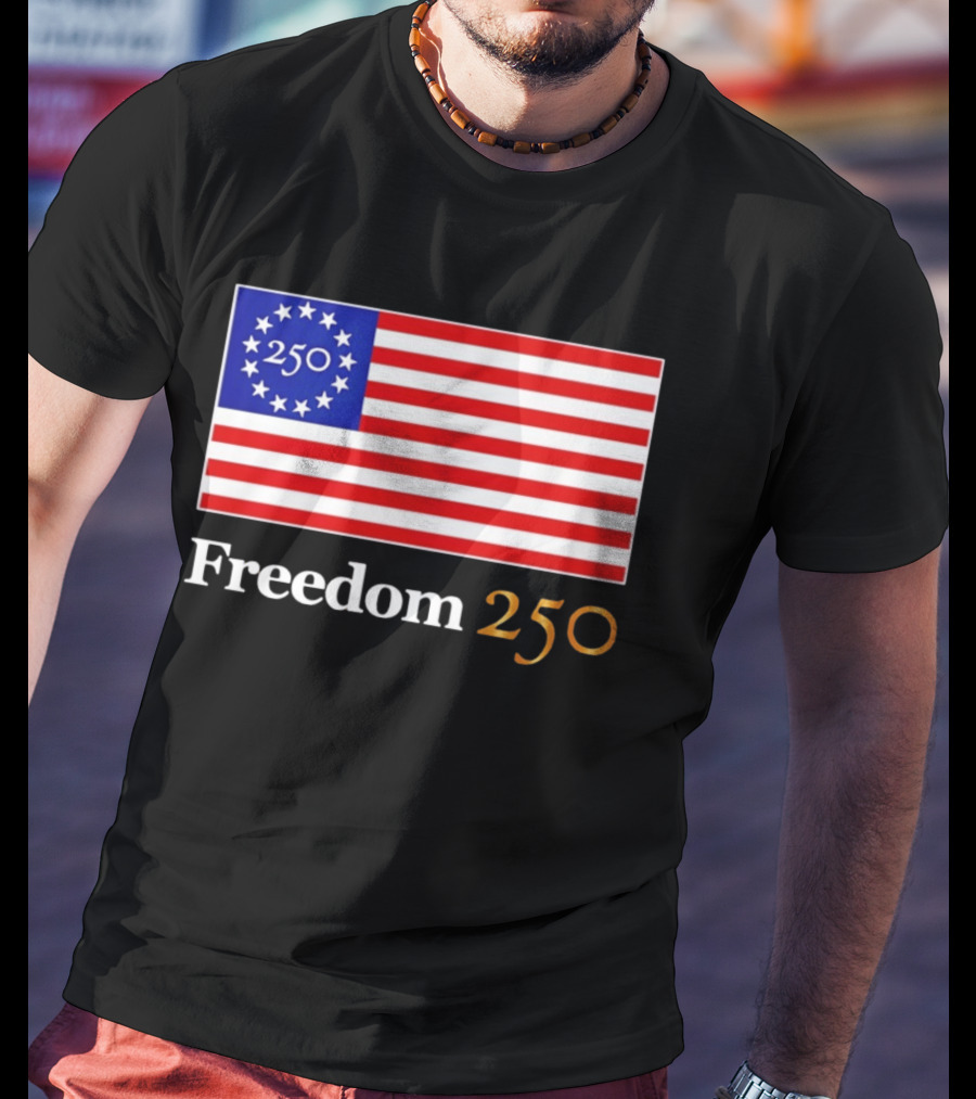 Freedom 250th Anniversary American Flag 4th Of July 2026 Celebration T-Shirt