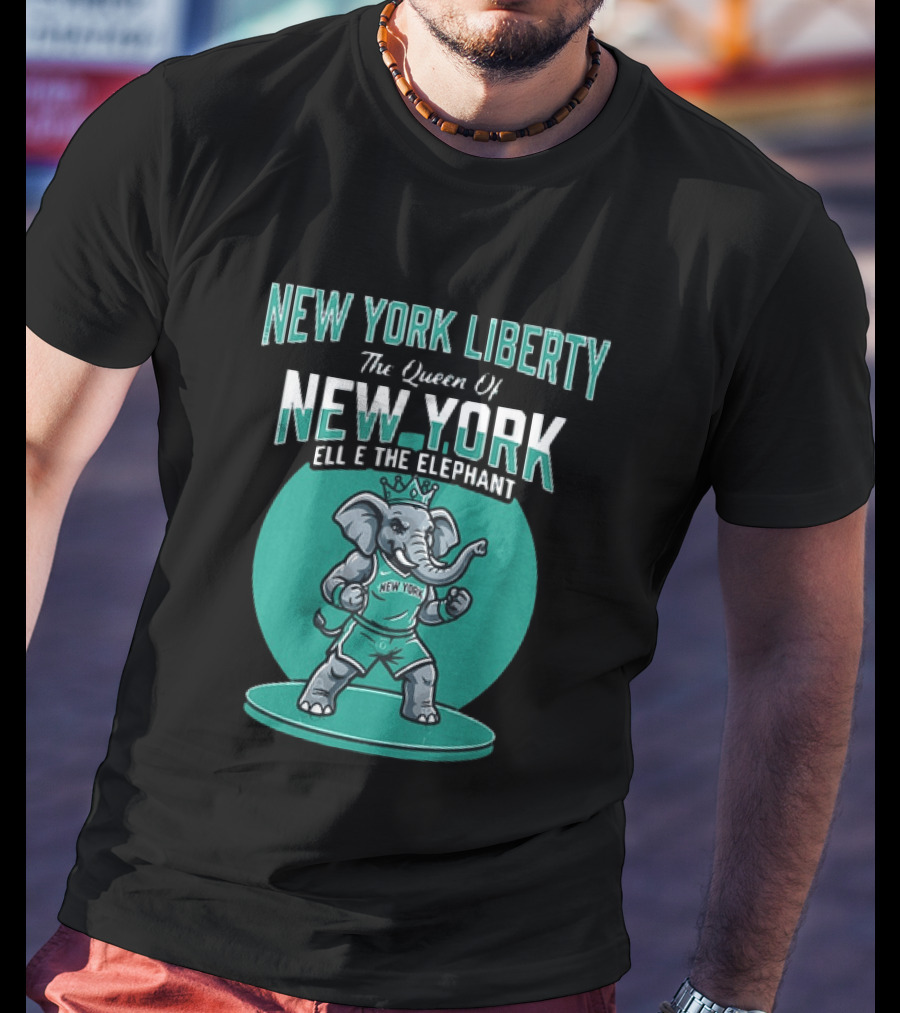 New York Liberty The Queen Of New York Ellie The Elephant WNBA 2026 T-Shirt