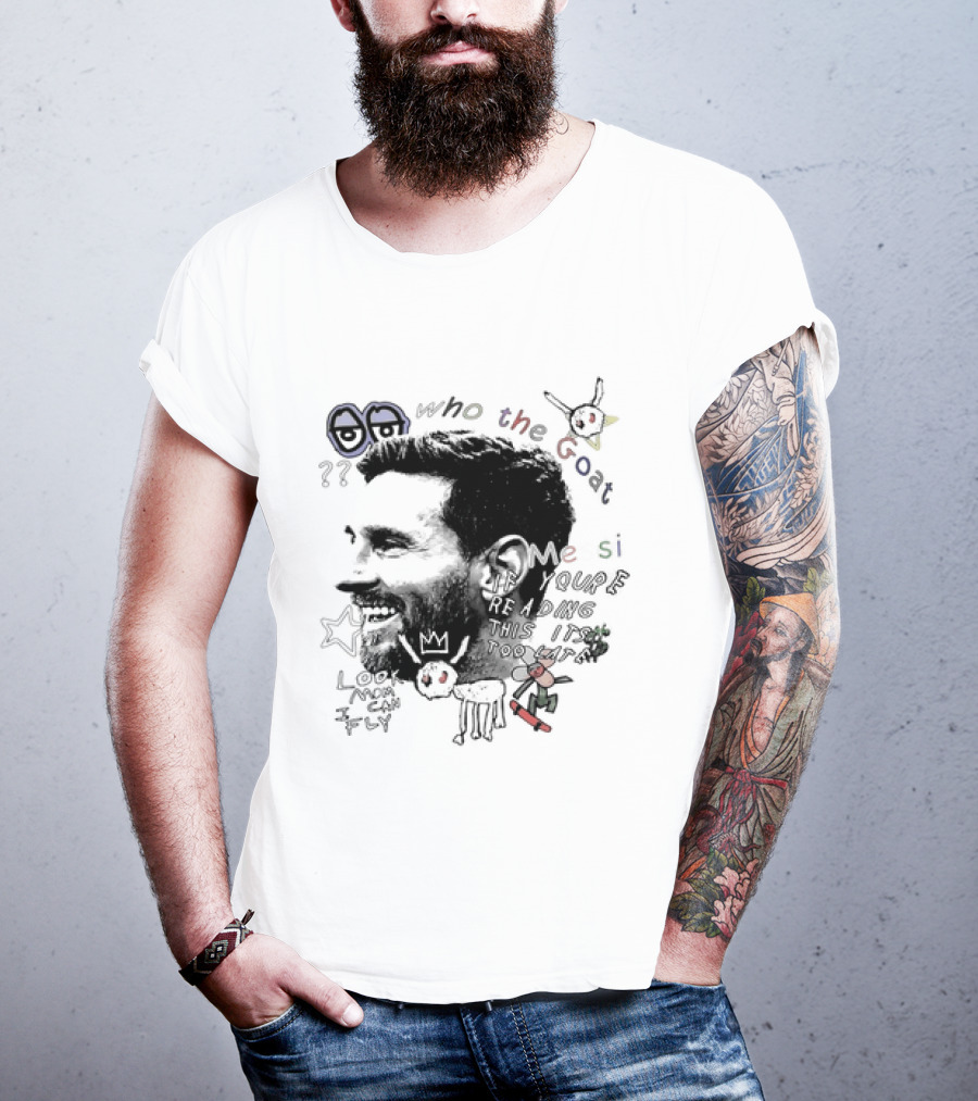 Who The Goat Lionel Messi Inter Miami Look Mom I Can Fly T-Shirt
