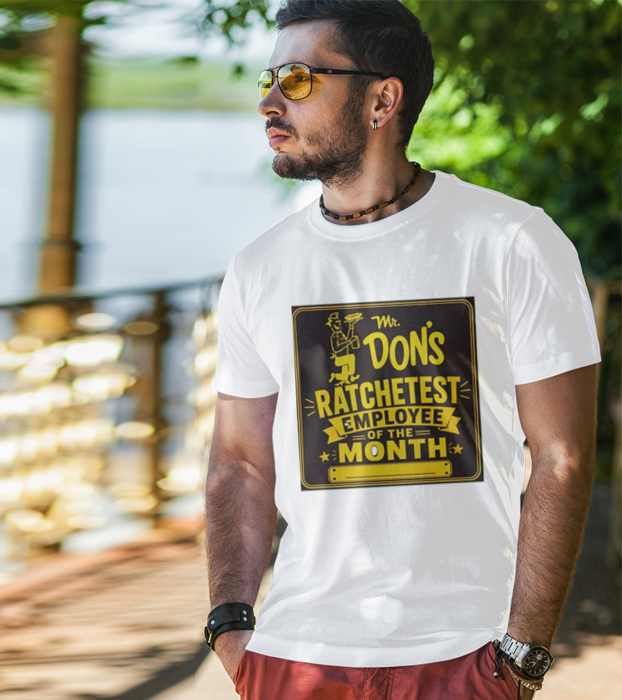 Mr Don's Ratchetest Employee Of The Month Sign With Cartoon Waiter T-Shirt