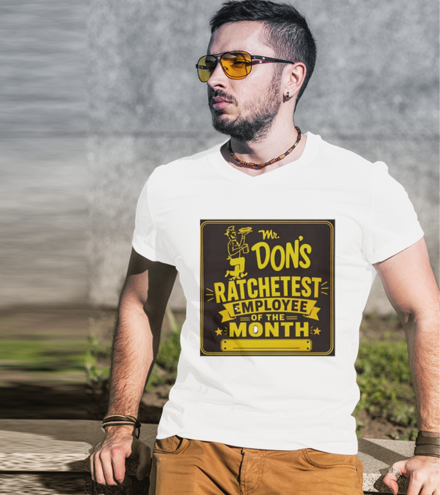 Mr Don's Ratchetest Employee Of The Month Sign With Cartoon Waiter T-Shirt