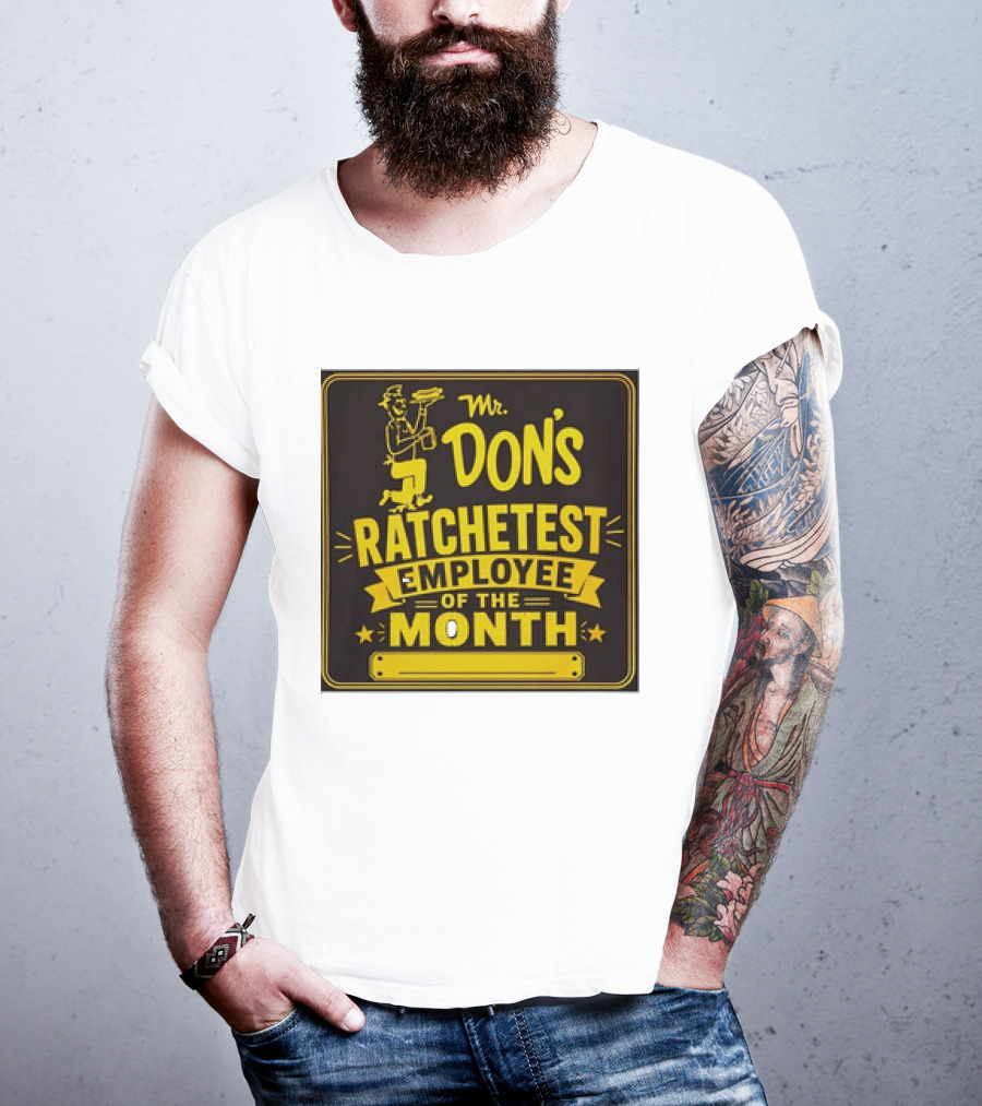 Mr Don's Ratchetest Employee Of The Month Sign With Cartoon Waiter T-Shirt