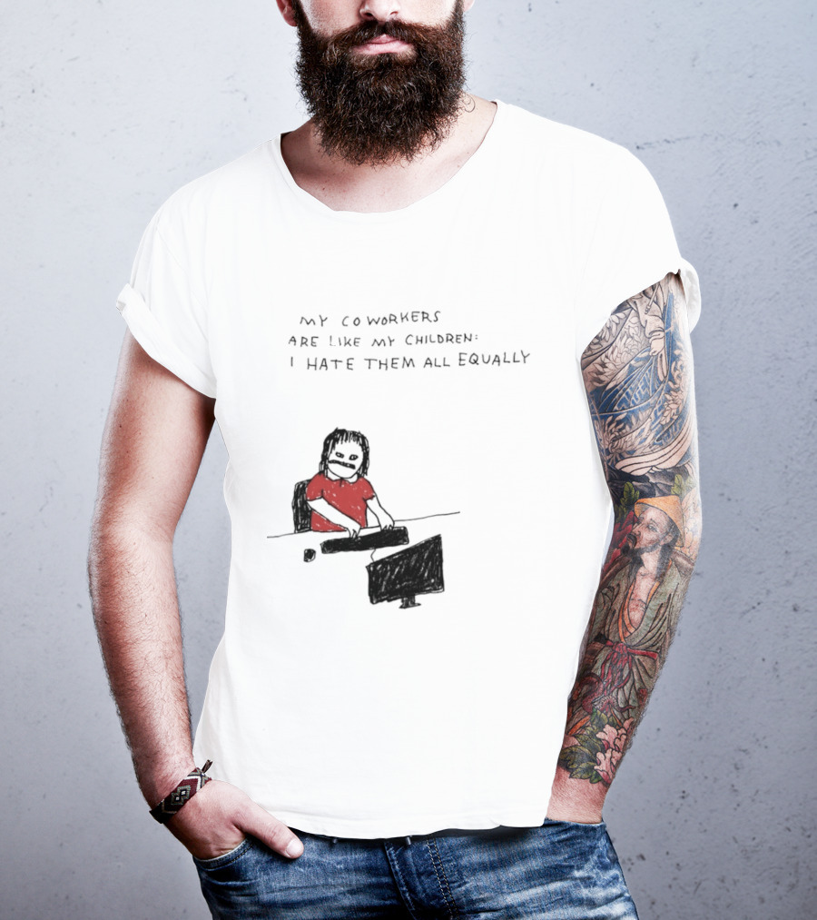 My Coworkers Are Like My Children I Hate Them All Equally Office Humor Red T-Shirt