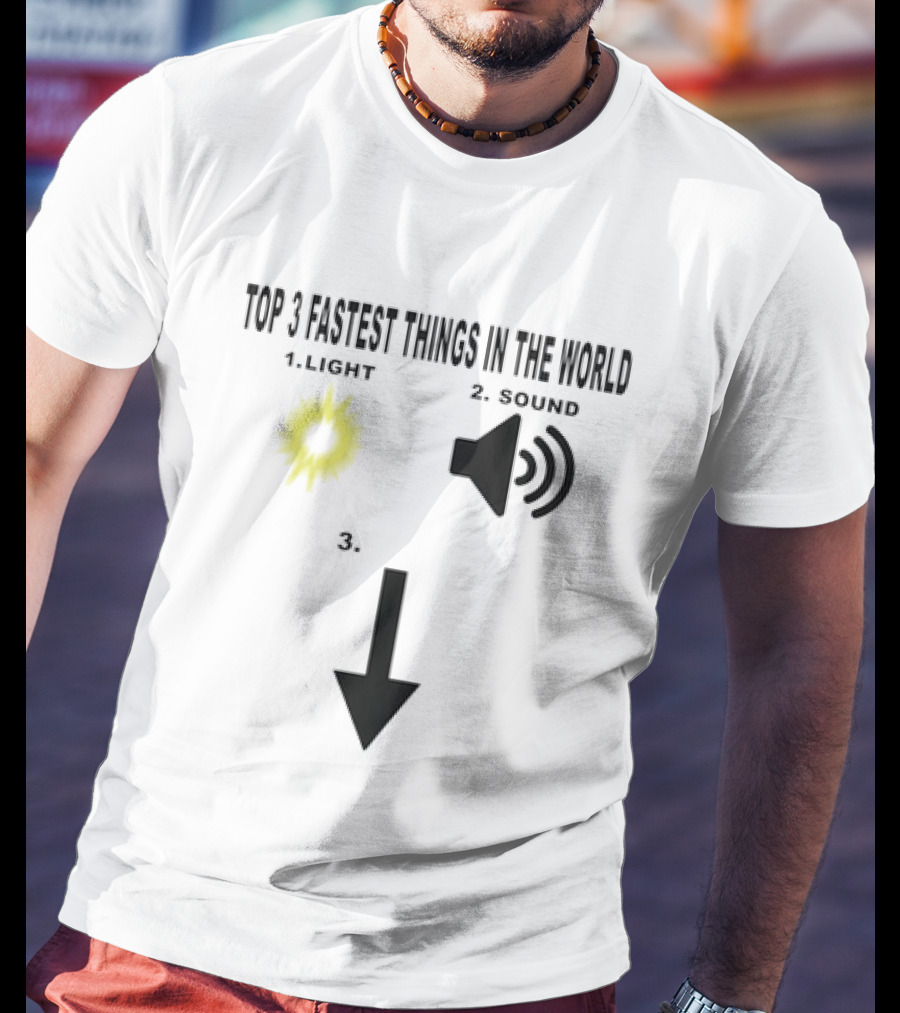 Top 3 Fastest Things In The World Light Sound 3rd Arrow Down T-Shirt