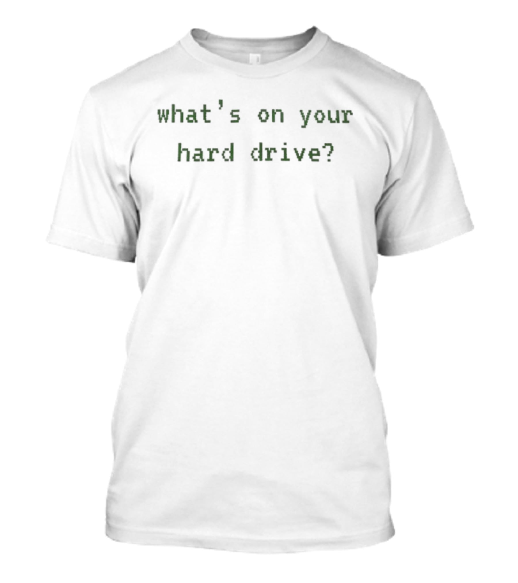 What's On Your Hard Drive? Curiosity Questioning Technology T-Shirt