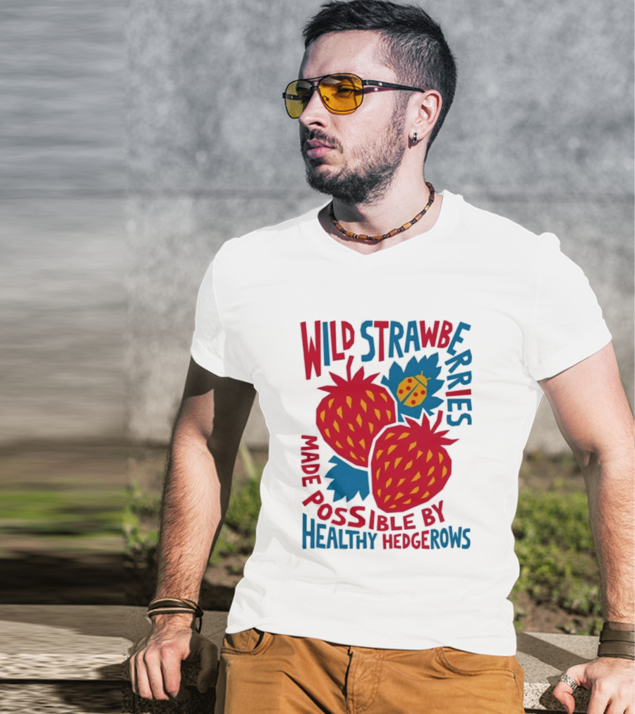Wild Strawberries Made Possible By Healthy Hedgerows With Ladybug T-Shirt