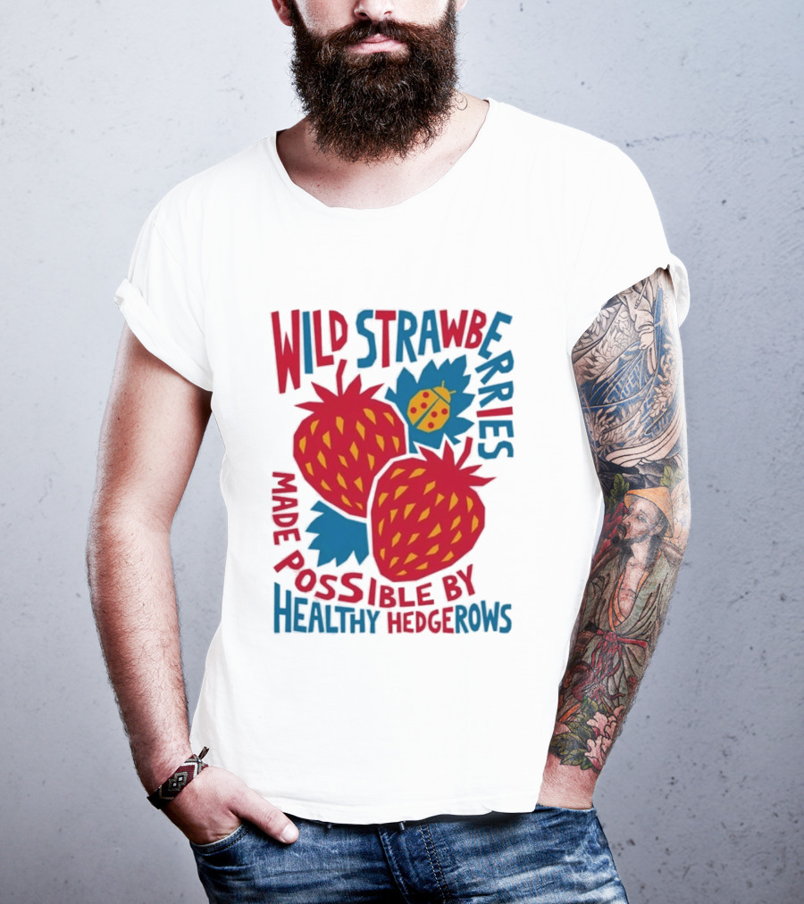 Wild Strawberries Made Possible By Healthy Hedgerows With Ladybug T-Shirt