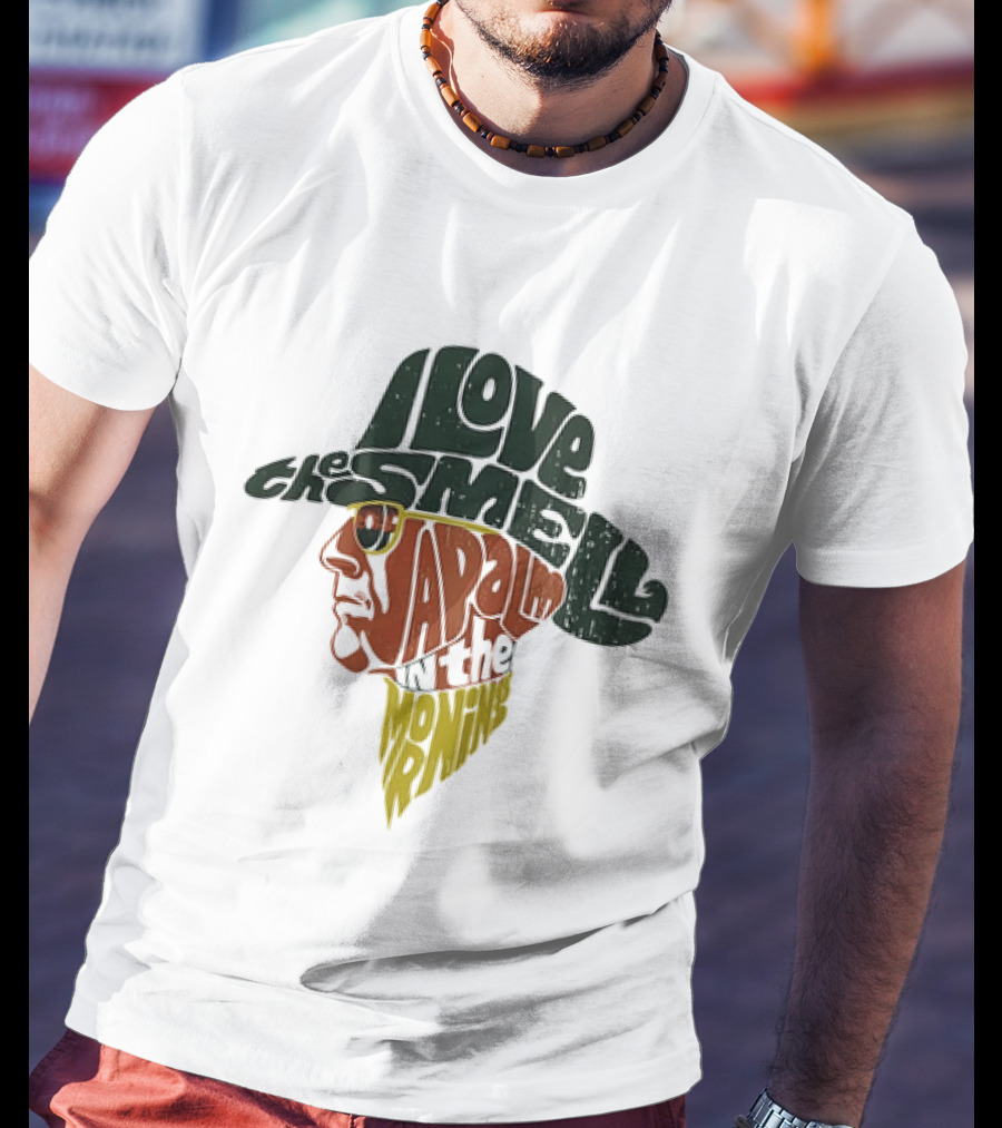 I Love The Smell Of Napalm In The Morning Robert Duvall Apocalypse Now T-Shirt