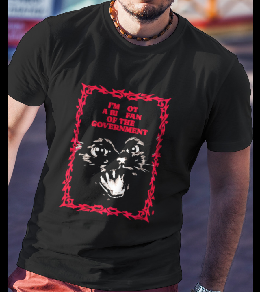 Angry Cat I'm Not A Big Fan Of The Government T-Shirt