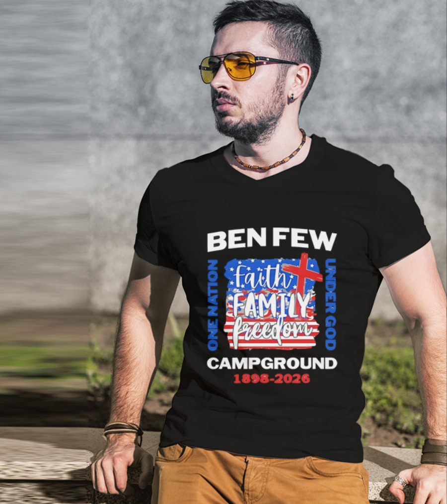 Ben Few Campground 1898 2026 Faith Family Patriotic Theme One Nation Under God T-Shirt