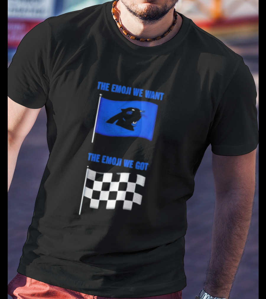 Carolina Panthers The Emoji We Want Vs The Emoji We Got Flag Comparison T-Shirt